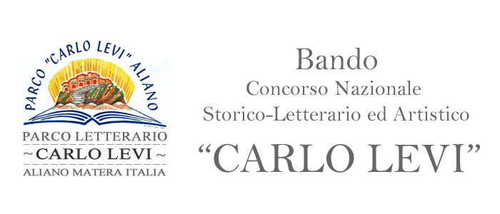 Bando Concorso Nazionale Storico-Letterario ed Artistico “CARLO LEVI”